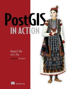 PostGIS in Action by Regina Obe, Leo Hsu