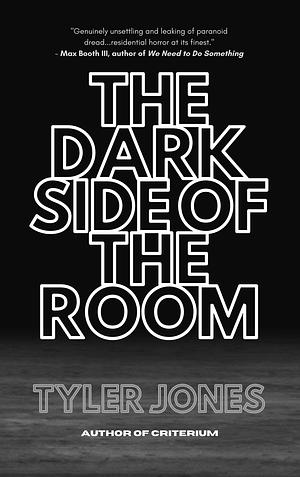 The Dark Side of the Room by Tyler Jones