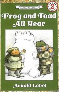 Frog and Toad All Year: I Can Read Level 2 by Arnold Lobel