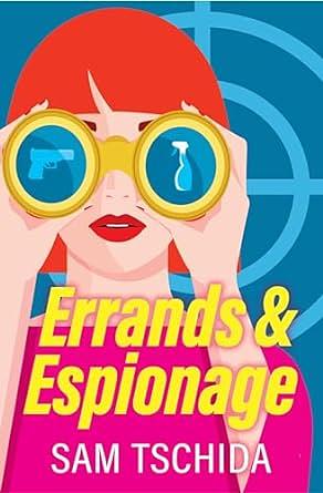 Errands & Espionage by Sam Tschida