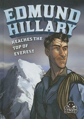 Edmund Hillary Reaches the Top of Everest by Nel Yomtov