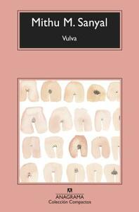 Vulva. La revelación del sexo invisible by Mithu Sanyal