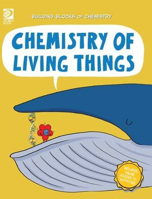 Chemistry of Living Things by William D. Adams (Childrens' author)