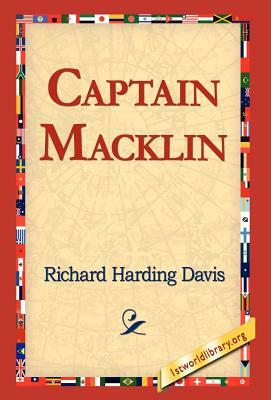 Captain Macklin by Richard Harding Davis