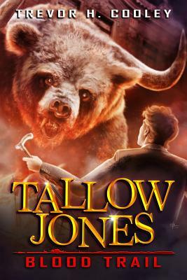 Tallow Jones, Blood Trail: An Urban Fantasy Detective Novel by Trevor H. Cooley