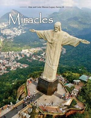 Miracles: A Cinematic Romance by Alan Marcus