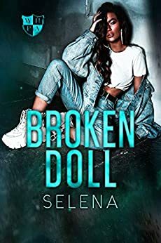 Broken Doll: A High School Dark Romance by Selena .