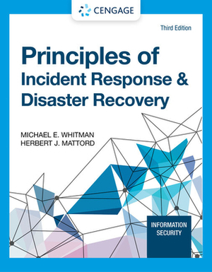 Principles of Incident Response and Disaster Recovery, Loose-Leaf Version by Herbert J. Mattord, Michael E. Whitman