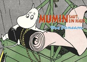 Mumin baut ein Haus by Tove Jansson