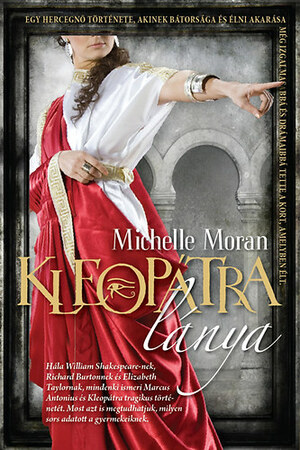 Kleopátra lánya by Michelle Moran