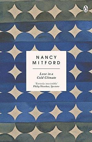 Love in a Cold Climate: The wickedly funny sequel to The Pursuit of Love by Nancy Mitford, Alan Cumming