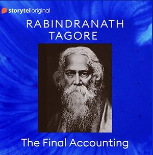 The Final Accounting by Rabindranath Tagore