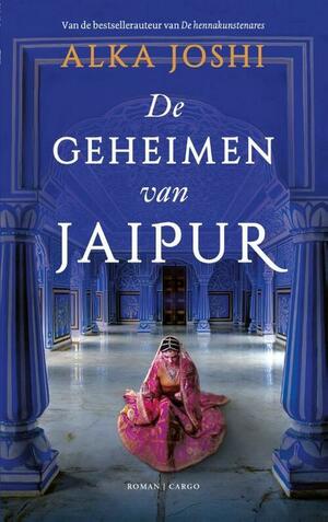 De geheimen van Jaipur by Alka Joshi
