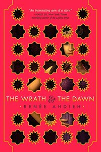 The Wrath & the Dawn by Renée Ahdieh