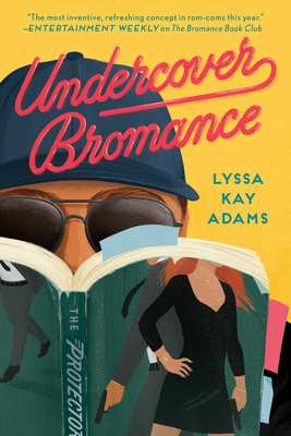 Undercover Bromance by Lyssa Kay Adams