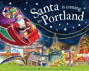 Santa Is Coming to Portland by Steve Smallman