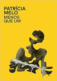 Menos que um by Patrícia Melo