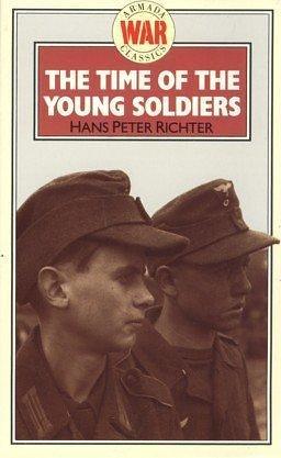 The Time of the Young Soldiers by Hans Peter Richter