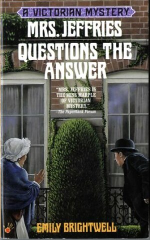 Mrs. Jeffries Questions the Answer by Emily Brightwell