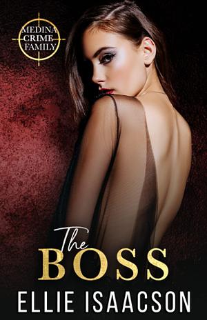 The Boss by Ellie Isaacson
