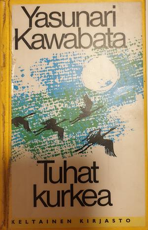 Tuhat kurkea by Yasunari Kawabata