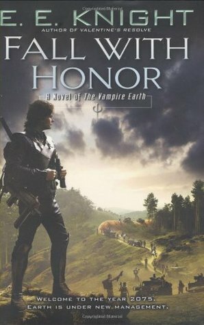 Fall with Honor by E.E. Knight