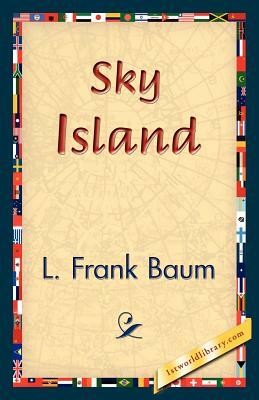 Sky Island by L. Frank Baum