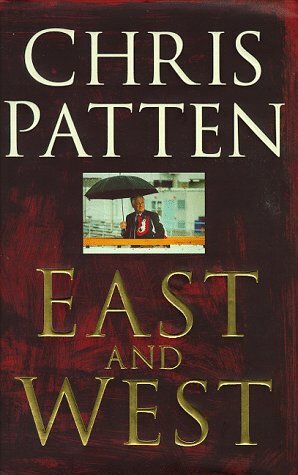 East and West by Chris Patten