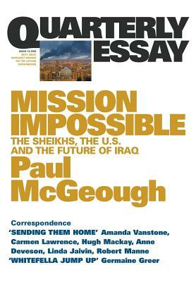Mission Impossible: The Sheikhs, The US and The Future of Iraq by Paul McGeough