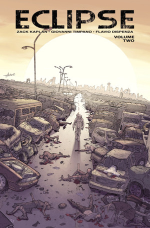 Eclipse, Vol. 2 by Giovanni Timpano, Matteo Scalera, Zack Kaplan