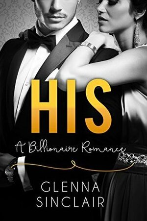 His, Part 1 by Glenna Sinclair