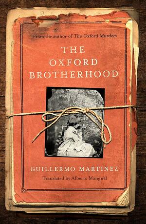 The Oxford Brotherhood by Guillermo Martínez