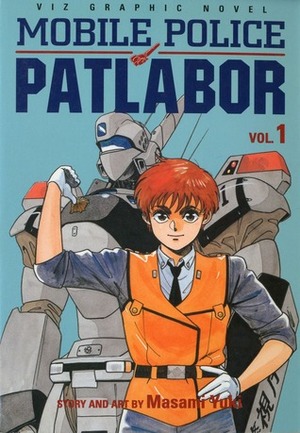Mobile Police Patlabor, Vol. 1 by Masami Yuki