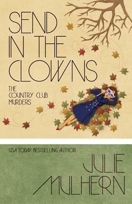 Send in the Clowns by Julie Mulhern