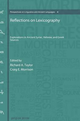 Reflections on Lexicography: Explorations in Ancient Syriac, Hebrew, and Greek Sources by Society of Biblical Literature