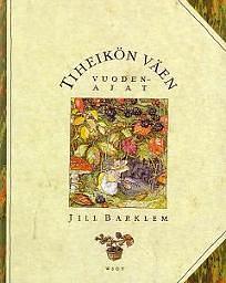 Tiheikön väen vuodenajat by Jill Barklem