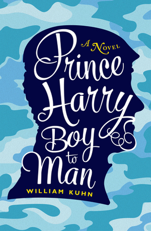 Prince Harry Boy to Man by William Kuhn