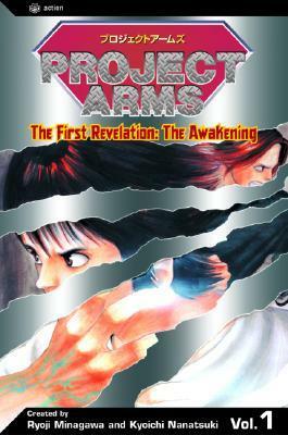 Project Arms, The First Revelation: The Awakening, Volume 1 by Ryōji Minagawa, Kyouichi Nanatsuki