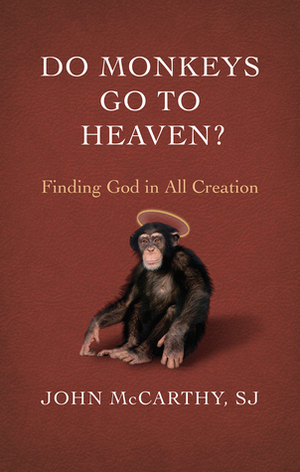 Do Monkeys Go to Heaven? by John McCarthy