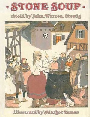 Stone Soup by John Warren Stewig, Margot Tomes