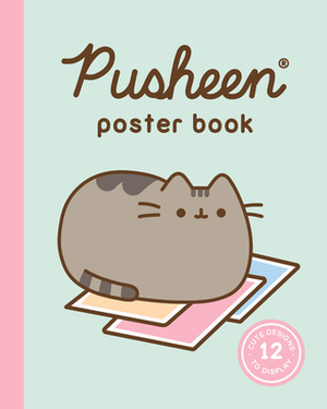 Pusheen Poster Book: 12 Cute Designs to Display by Claire Belton