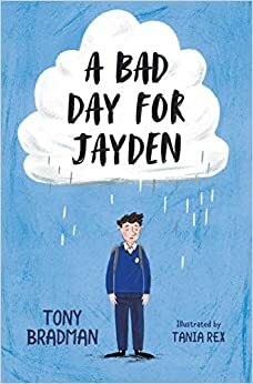 A Bad Day for Jayden by Tony Bradman