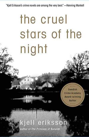 The Cruel Stars of the Night by Kjell Eriksson