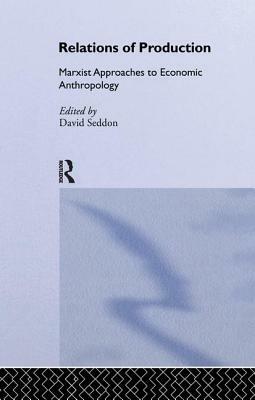 Relations of Production by Helen Lackner, David Seddon