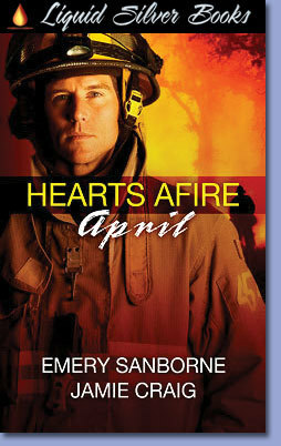 Hearts Afire: April by Emery Sanborne, Jamie Craig