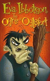 The Ogre of Oglefort by Eva Ibbotson