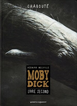 Moby Dick - Tome 2 by Christophe Chabouté, Herman Melville