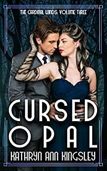 Cursed Opal by Kathryn Ann Kingsley