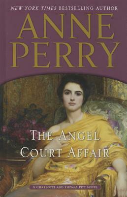 The Angel Court Affair by Anne Perry