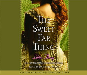 The Sweet Far Thing by Libba Bray